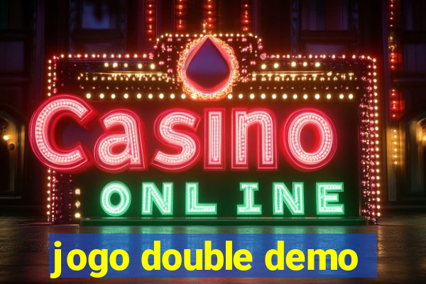 jogo double demo